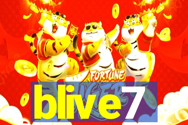 blive7