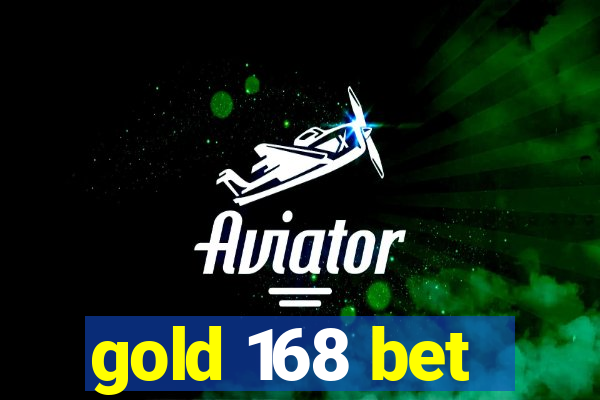 gold 168 bet