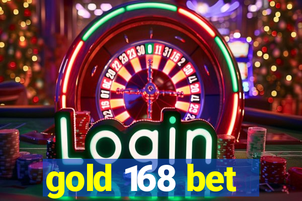 gold 168 bet