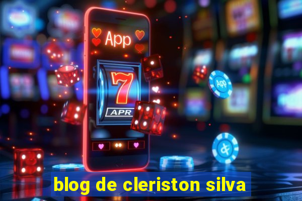 blog de cleriston silva