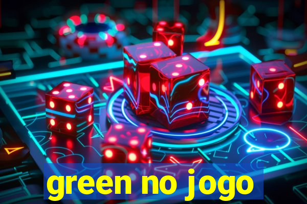 green no jogo