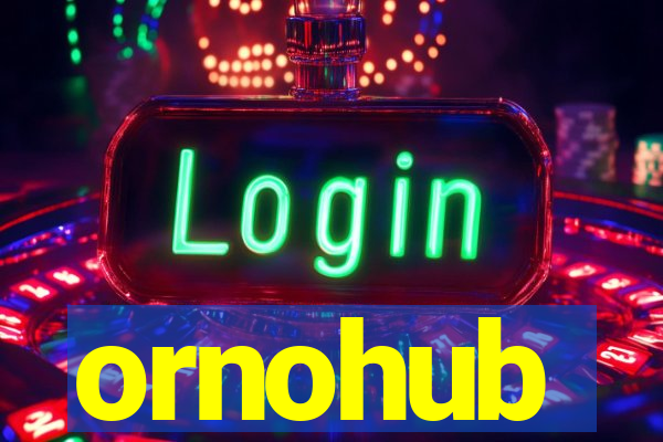 ornohub