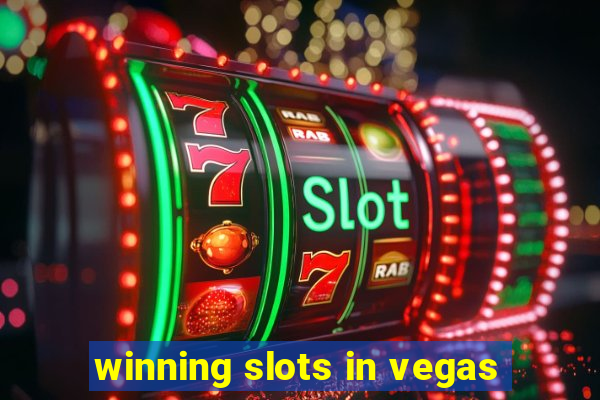 winning slots in vegas