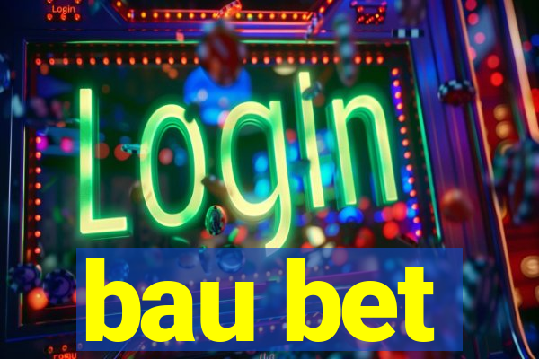 bau bet