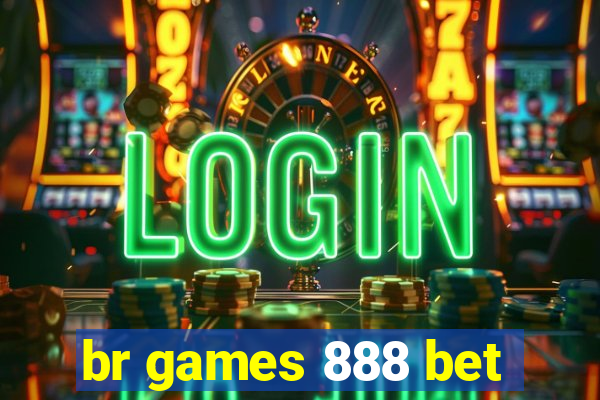 br games 888 bet