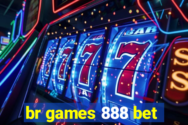 br games 888 bet