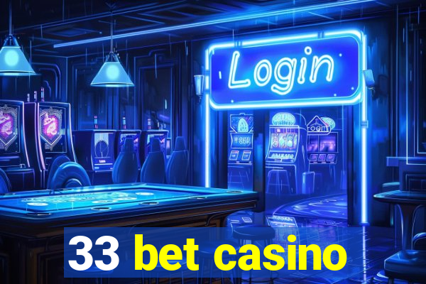 33 bet casino