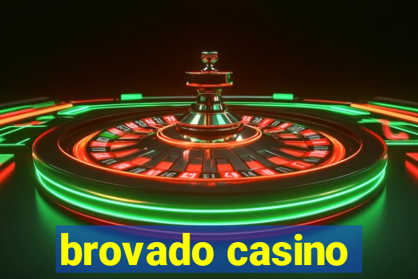 brovado casino