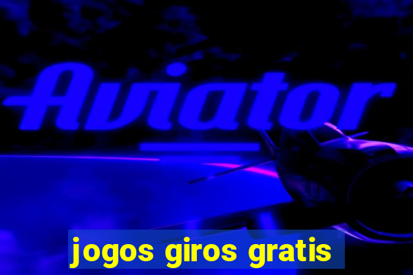 jogos giros gratis