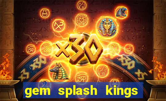 gem splash kings court slot