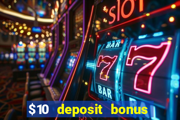 $10 deposit bonus casino nz