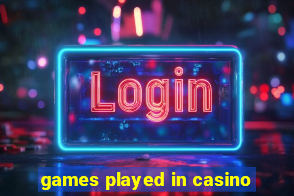 games played in casino