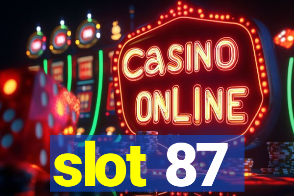 slot 87