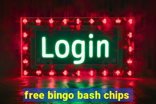 free bingo bash chips