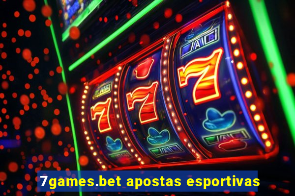 7games.bet apostas esportivas