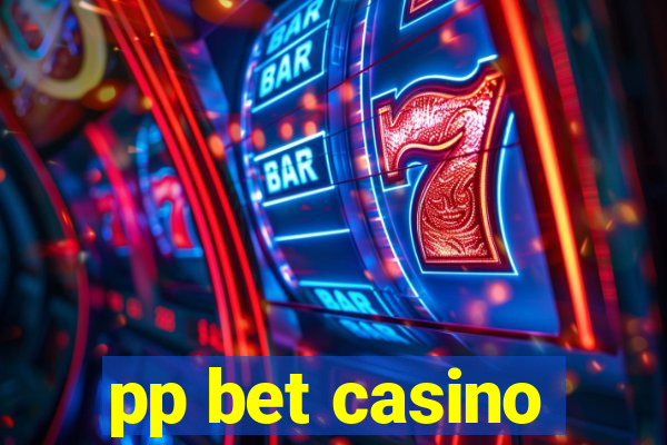 pp bet casino