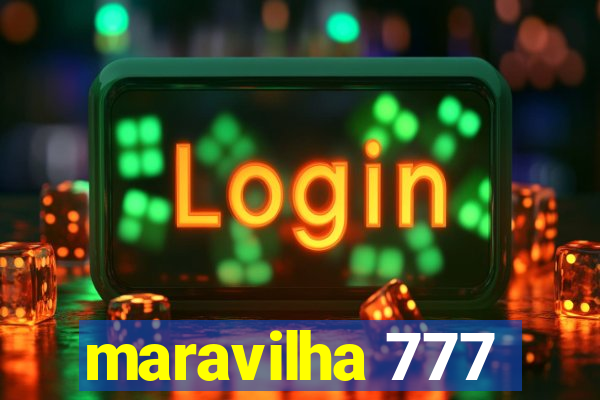 maravilha 777