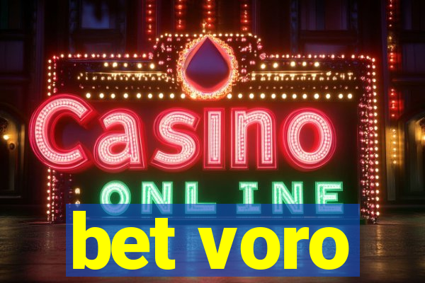 bet voro