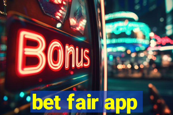 bet fair app