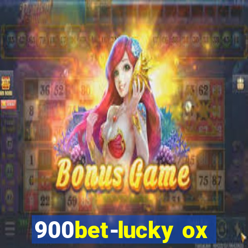 900bet-lucky ox