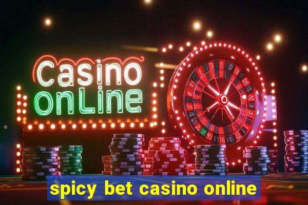 spicy bet casino online