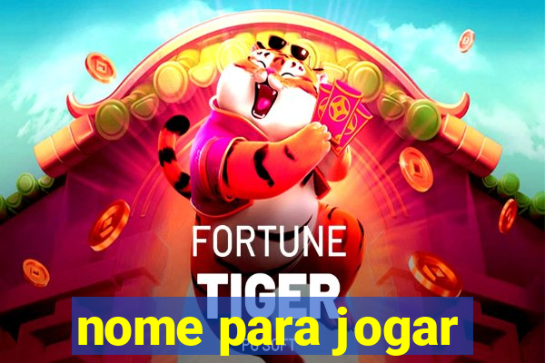 nome para jogar