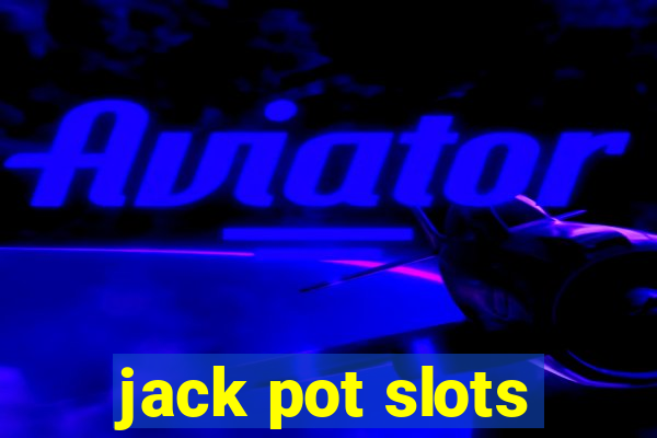 jack pot slots