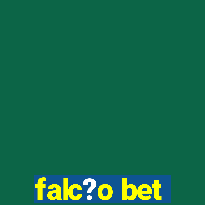 falc?o bet