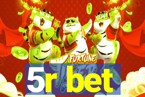 5r bet