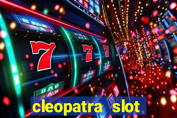 cleopatra slot machine free