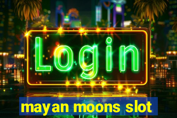 mayan moons slot