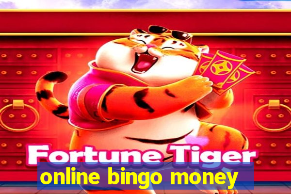 online bingo money