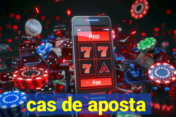 cas de aposta