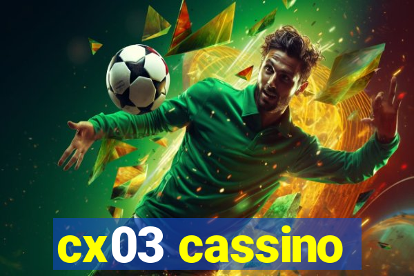 cx03 cassino