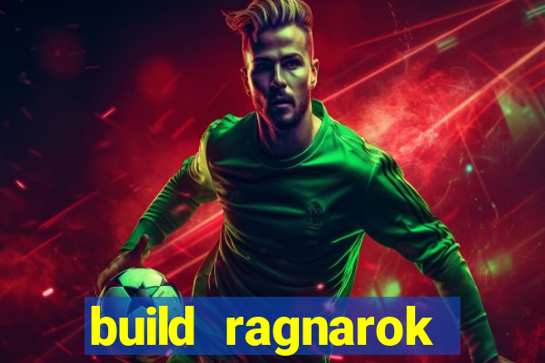 build ragnarok history reborn farm