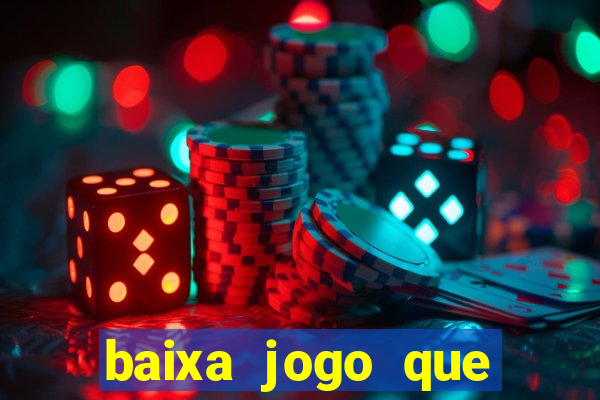 baixa jogo que ganha dinheiro de verdade