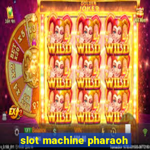 slot machine pharaoh