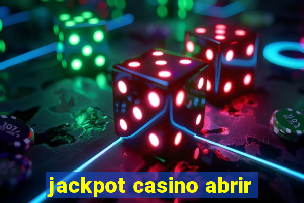 jackpot casino abrir