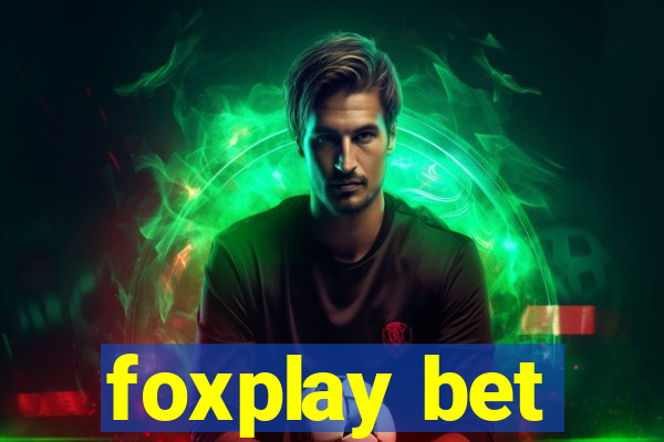 foxplay bet