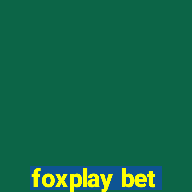 foxplay bet