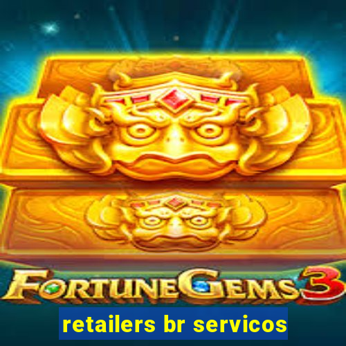 retailers br servicos