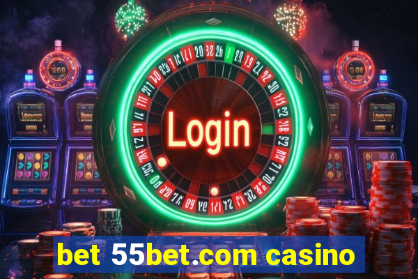 bet 55bet.com casino