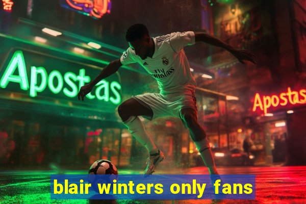 blair winters only fans