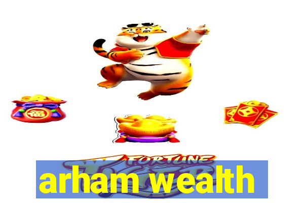 arham wealth