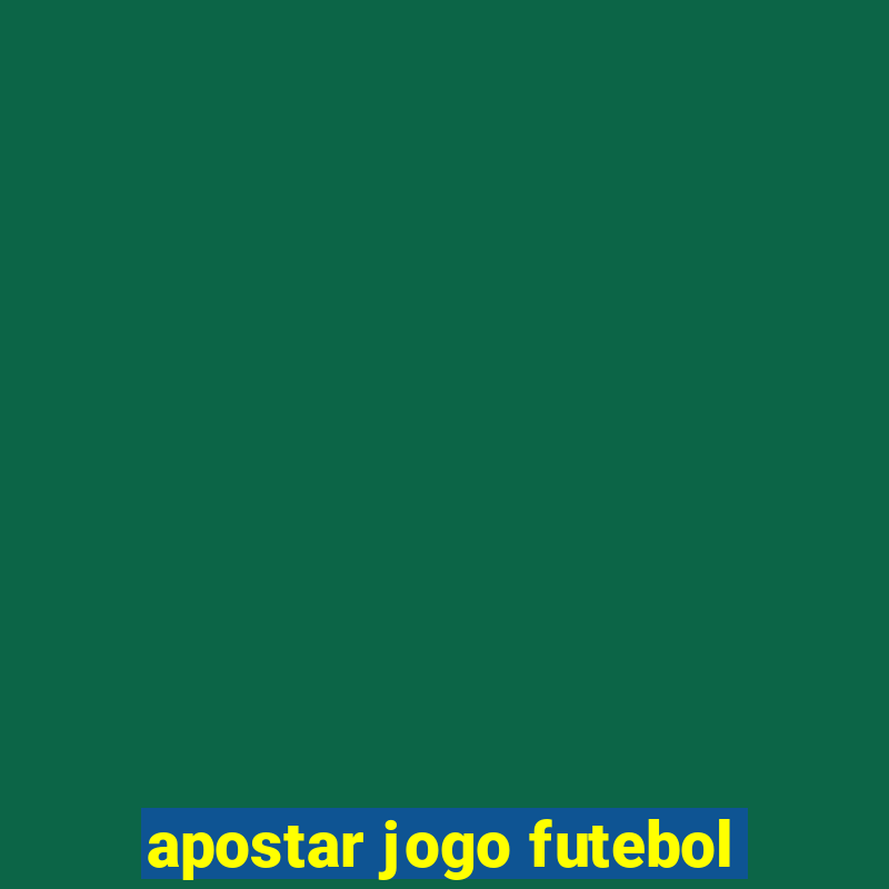 apostar jogo futebol