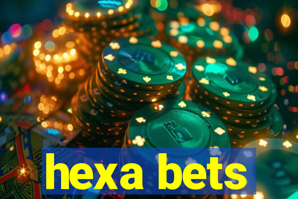 hexa bets