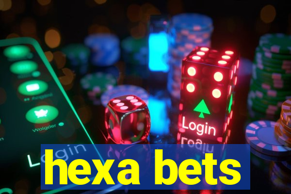 hexa bets