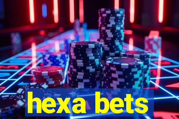 hexa bets