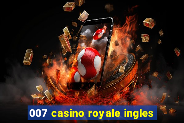 007 casino royale ingles