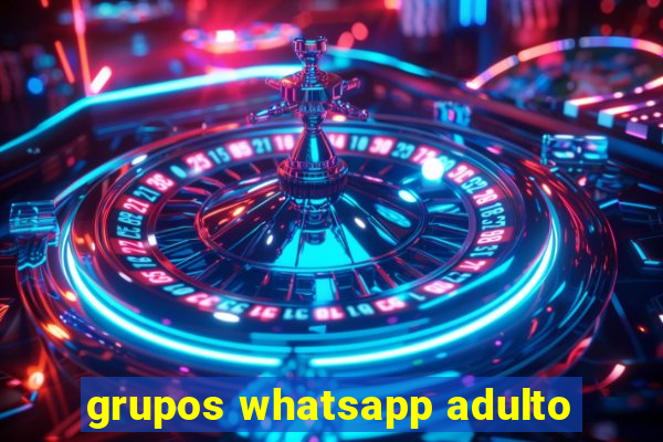 grupos whatsapp adulto